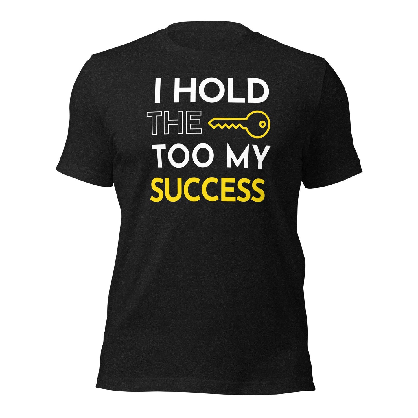 Unisex t-shirt - I hold the key to my success