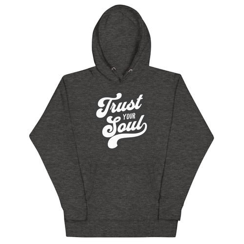 将图像加载到图库查看器中， Trust Your Soul (Unisex Hoodie) - AKA Apparel
