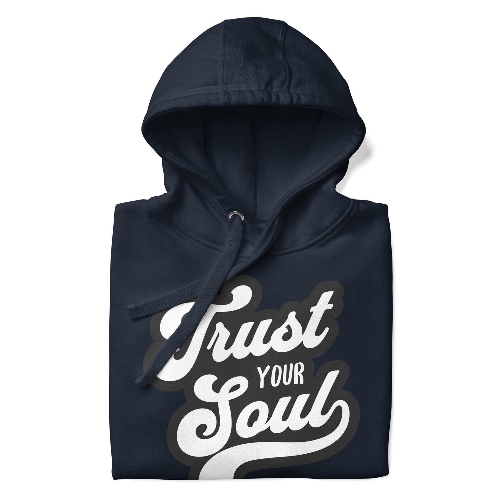 Trust Your Soul (Unisex Hoodie) - AKA Apparel