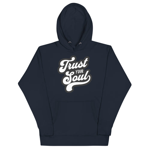 将图像加载到图库查看器中， Trust Your Soul (Unisex Hoodie) - AKA Apparel
