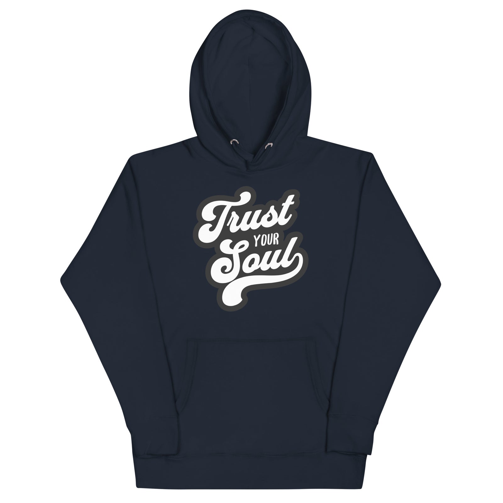 Trust Your Soul (Unisex Hoodie) - AKA Apparel