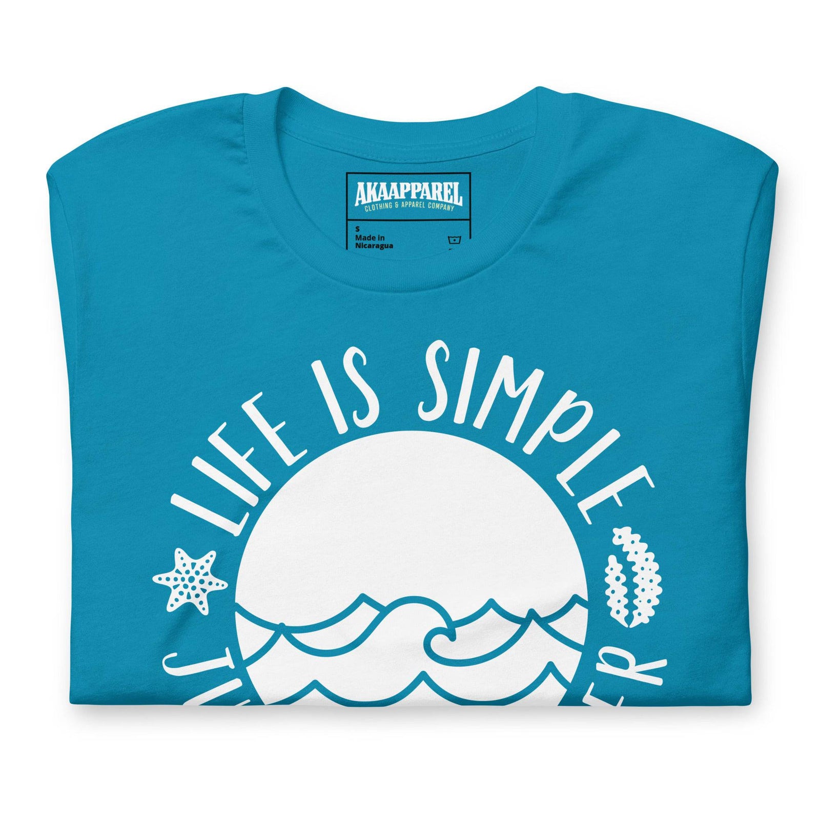 Life is Simple Just Add Water - AKA Apparel