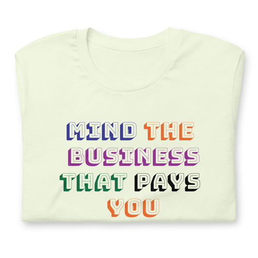 Unisex t-shirt - Mind The Business