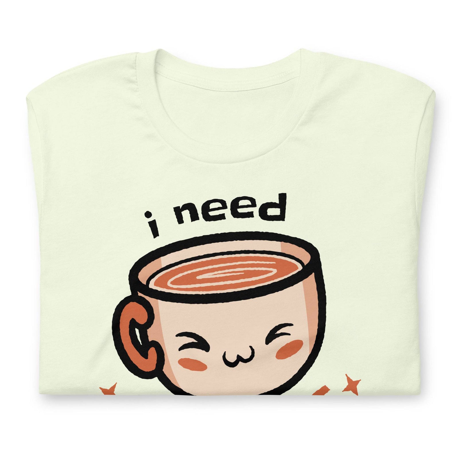 I Need Coffee (Unisex t-shirt) - AKA Apparel