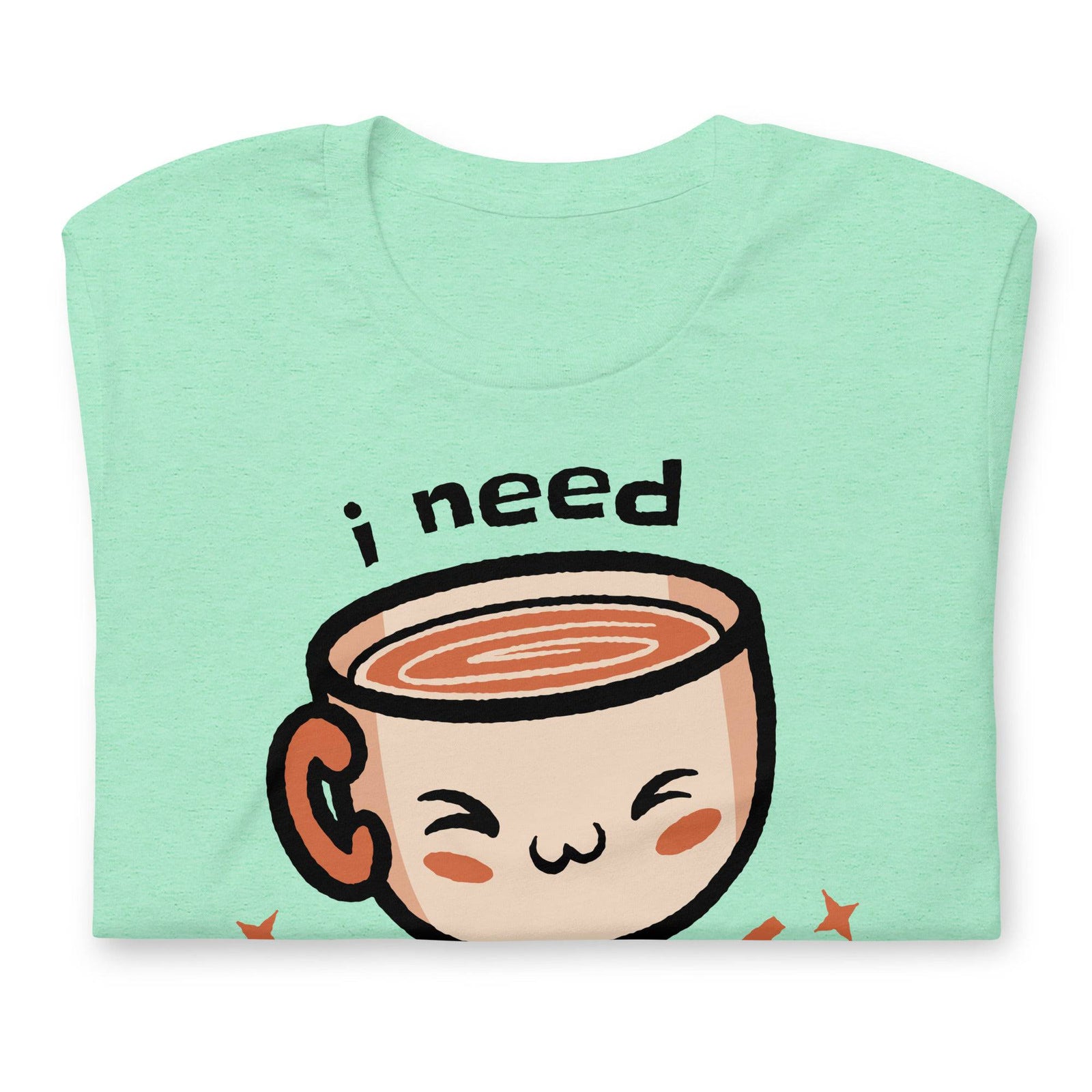 I Need Coffee (Unisex t-shirt) - AKA Apparel