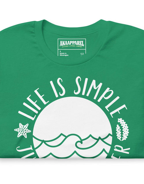 Load image into Gallery viewer, Life is Simple Just Add Water - AKA Apparel
