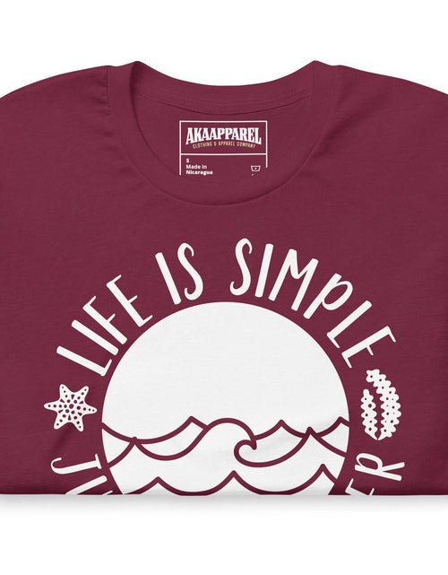 Load image into Gallery viewer, Life is Simple Just Add Water - AKA Apparel
