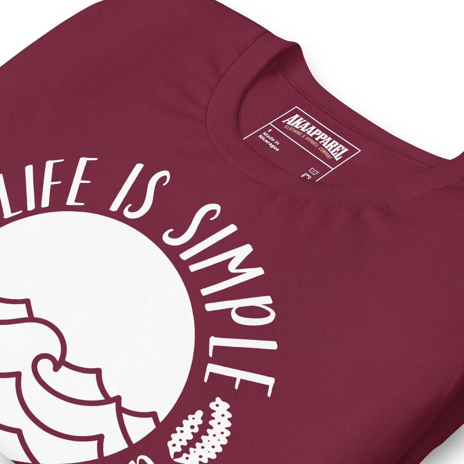 Life is Simple Just Add Water - AKA Apparel
