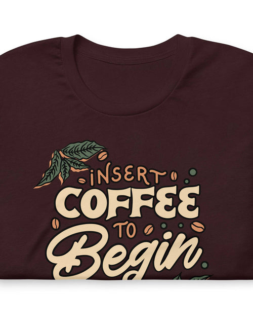 Load image into Gallery viewer, Insert Coffee (Unisex t-shirt) - AKA Apparel

