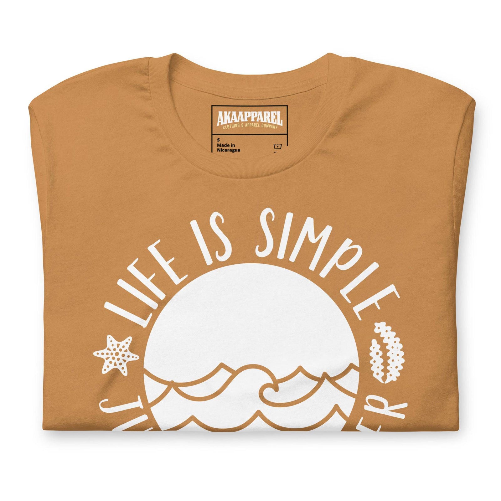 Life is Simple Just Add Water - AKA Apparel