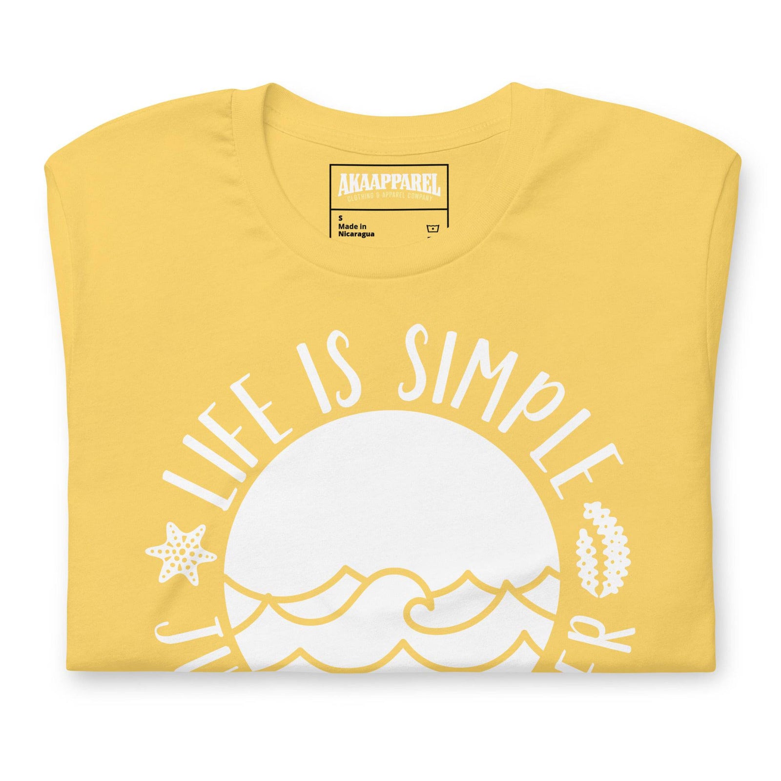 Life is Simple Just Add Water - AKA Apparel